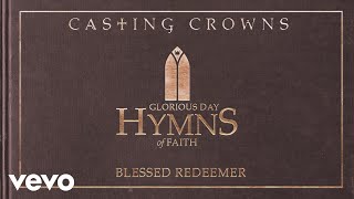 Watch Casting Crowns Blessed Redeemer video