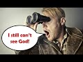 Why doesn’t God show Himself? Why doesn’t God show Himself?