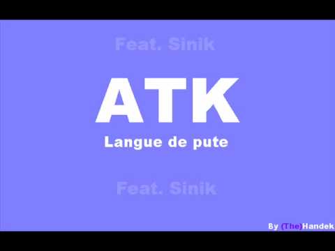 ATK feat Sinik Langue de pute