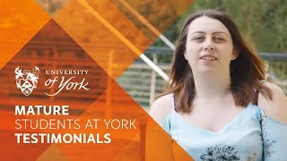 Mature students at York - Testimonials