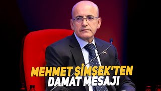 Mehmet Şimşek'ten Damat Mesajı
