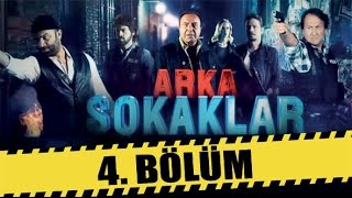 ARKA SOKAKLAR 4. BÖLÜM