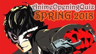 ANIME OPENING QUIZ | Spring 2018 Edition | 25 Openings
