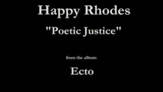 Watch Happy Rhodes Poetic Justice video