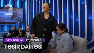 Təsir Dairəsi - 20.05.2025
