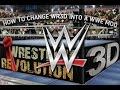 HOW TO MAKE WR3D INTO A WWE MOD 100% WORKS! HOW TO MAKE WR3D INTO A WWE MOD 100% WORKS!