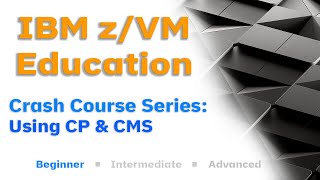 Zvm Education Using Cp And Cms Crash Course Series