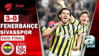 Fenerbahçe 3-0 Sivasspor MAÇ ÖZETİ (Ziraat Türkiye Kupası Yarı Final 2. Maçı) 24