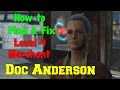 Fallout 4 : How to Find and Fix Doc Anderson | LEVEL 4 MERCHANT (CLINIC)