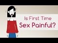 Myth 3 - Is sex painful the first time?