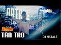 DJ Natale - Vũ Duy Khánh | Tàn Tro Remix | Nhạc Remix - Nhạc Sàn - Nonstop 2018