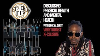 Friday Night Chop Up With Westkoast X-Clusive