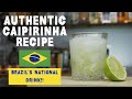 How to Make an Authentic Caipirinha | The National Drink of Brazil