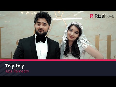 Aziz Rametov - To’y