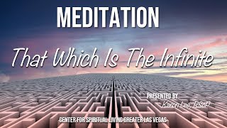 "That Which Is The Infinite" Meditation w Karon Lee CSLGLV SAT 1-21-23