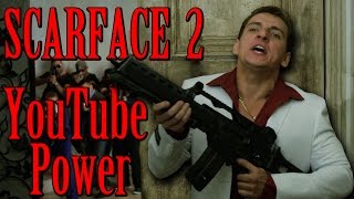 Scarface 2: YouTube Power