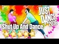 Just Dance 2016 Shut Up And Dance 5 Stars Just Dance 2016 Shut Up And Dance 5 Stars