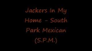 Watch South Park Mexican Jackers In My Home video