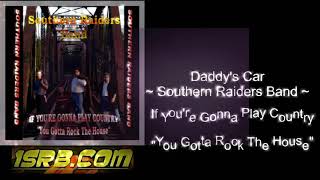 Watch Southern Raiders Band Daddys Car video
