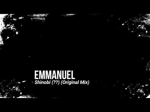 Emmanuel - Shinobi (Original Mix)