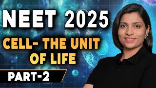 Cell The Unit Of Life The Most Important Neet Biology Cl