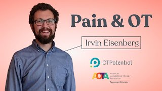 Pain And Occupational Therapy Ot Ceu Course With Irvin Eisenberg