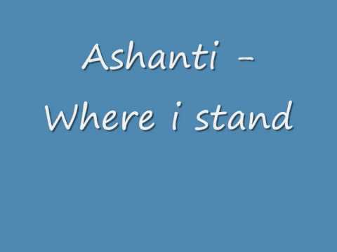 Ashanti - Where i stand