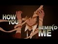 ✮Nightcore - How you remind me