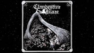Watch Clandestine Blaze Clandestine Blaze video