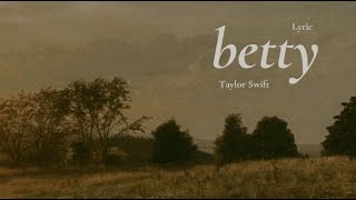 betty - Taylor Swift (Lyric )