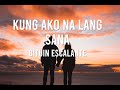Kung Ako Na Lang Sana Lyrics- Bituin Escalante
