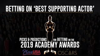 'Best Supporting Actor' Free Picks & Predictions | Oscars Betting Tips | Academy Awards 2019