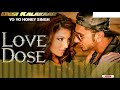 Love Dose | Yo yo honey Singh