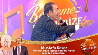 Mustafa Keser -  FİNCANIN ETRAFI YEŞİL & MENŞÜRE HANIM & ÇAYIRDA BULDUM SENİ