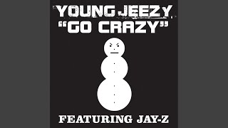 Watch Young Jeezy Go Crazy video