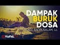 Download Ceramah Agama: Dampak Buruk Dosa – Ustadz Badrusalam, Lc. Ceramah Agama: Dampak Buruk Dosa – Ustadz Badrusalam, Lc.