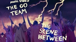 Watch Go Team The Scene Between video