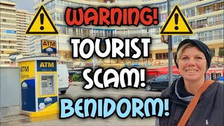 Benidorm - Illegal Rip off ATM scam !