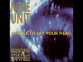 Noise Unit - A Place to Lay Your Head