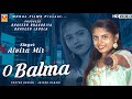 O Balma | Hindi Songs | Alvira Mir