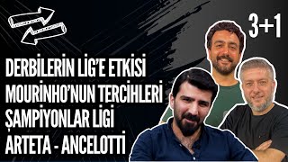 Derbiler, Fenerbahçe, Premier Lig, La Liga, Arteta - Ancelotti, Şampiyonlar Ligi, 31