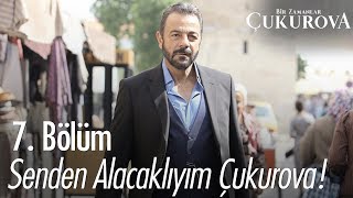 Fekeli Ovaya Geliyor - Bir Zamanlar Ova 7. Bölüm