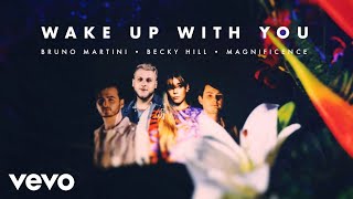 Bruno Martini, Becky Hill, Magnificence - Wake Up With You