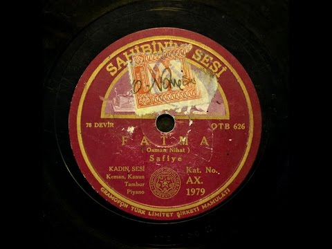 Safiye Ayla - Fatma (Yine Aşkı Bana Dudağınla Sun)  - GERÇEK TAŞ PLAK KAYDI