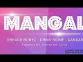 MANGAL - Dreadii Bonez l Chris Sione l Xanxan [2020 PNG Musik]