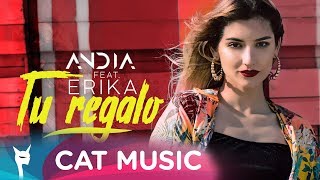 Andia Ft. Erika - Tu Regalo