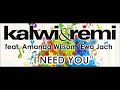 Kalwi & Remi - I Need You (Slayback Remix) [feat. Amanda Wilson, Ewa Jach]