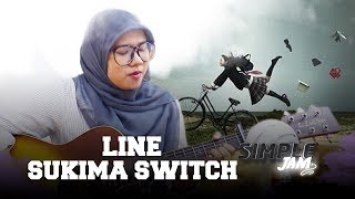 Simple Jam: Line by Sukima Switch (Bahasa Malaysia Version)
