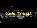 Cassandra - Cinta Terbaik (Akustik Gitar Cover)  |  Fingerstyle