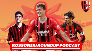 3 GENERATIONS OF MALDINI! - Rossoneri Roundup Podcast #39